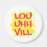 Louisville, Kentucky Lou Uh Ville Louie Ville KY Magnets