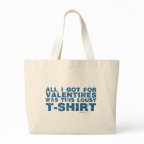 Lousy Valentines Day Shirt - anti love gift Bags