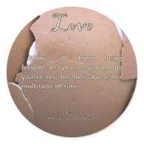 Love 1 Peter 4-8 Round Sticker