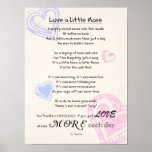 "Love a Little More" Inspirational Poem Medium Posters