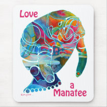 Love A Manatee Mousepad