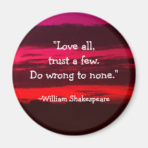 "Love all, trust a few" Refrigerator Magnets