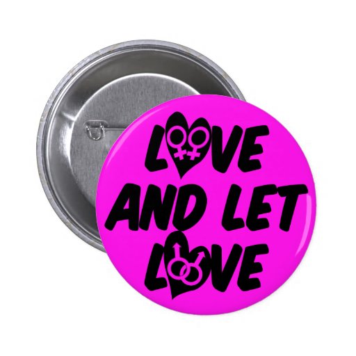 Love and Let Love Button