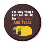 Love and Tacos Fridge Magnet