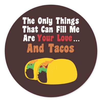 Love and Tacos Round Stickers by ragingtrombones