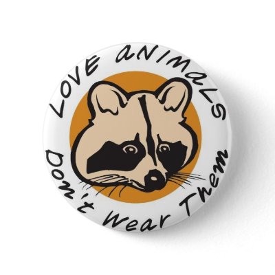 Love Animals Don't Wear Them buttons