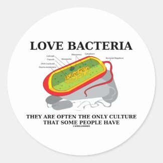 Love Bacteria Often Only Culture Some People Have Round Stickers