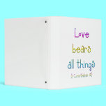 "Love bears all things" binders