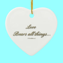 "Love bears all things/believes all things" ornaments