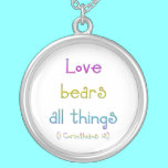 "Love bears all things" necklaces