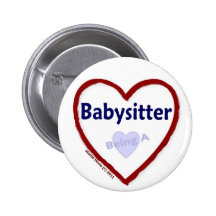 Love Being a Babysitter Pinback Button