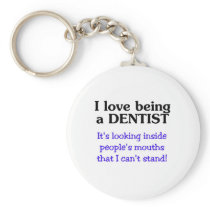 Love Being a Dentist keychains