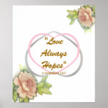 Love Biblical Message" Love Always Hopes" Posters