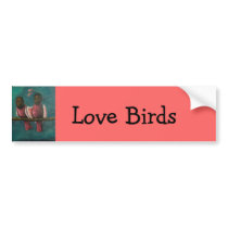 Love_Birds[1] Bumper Sticker