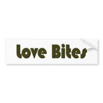 Love Bites bumper stickers