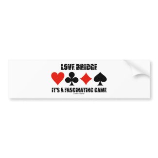 Love Bridge It's A Fascinating Game bumpersticker