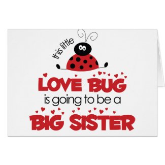 Love Bug Big Sister T-shirt card