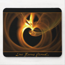 Love Burns Eternal mousepads