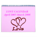 LOVE CALENDAR April 2007-March 2008