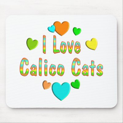 Love Calico Cats Mouse Pads by MyFavoriteCat