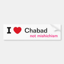 Love Chabad, not mishichism Bumpersticker Bumper Sticker