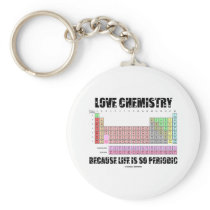 Love Chemistry Because Life Is So Periodic Keychain