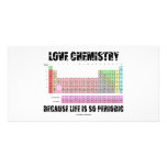 Love Chemistry Because Life Is So Periodic Photo Card Template