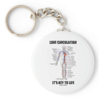 Love Circulation It's Key To Life keychain