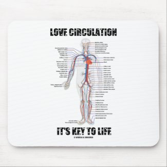 Love Circulation It's Key To Life mousepad