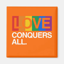 LOVE CONQUERS ALL -.png Fridge Magnets