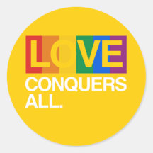 LOVE CONQUERS ALL -.png Round Sticker