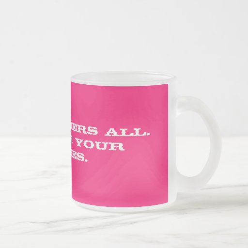 Love conquers all.  Pray for your enemies. Mug