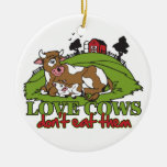 Love Cows, Don't Eat them Christmas Tree Ornaments