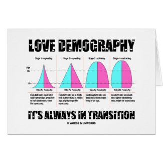 Love Demography It's Always In Transition Greeting Cards