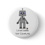 Love Does Not Compute Button
