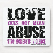 Love Does Not Mean Abuse mousepads