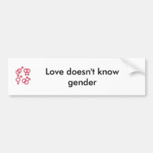 Love doesn't know gender bumper stickers
