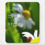 Love, Dream, Hope Mousepads