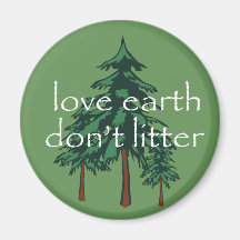 Love Earth Don't Litter Magnets