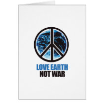 LOVE EARTH NOT WAR CARD