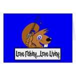 Love Fishing Love Living Greeting Card