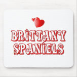 Love for Brittany Spaniels Mouse Pad
