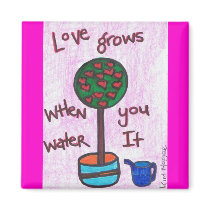 Love GrowS MaGnet