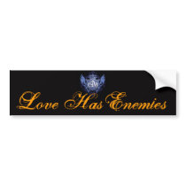 Love Has Enemies -Bumper Sticker bumper stickers by AngelsWitches Love Has Enemies -Bumper Sticker bumper stickers