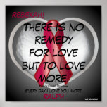 Love Have No Remedy Poster-Customize