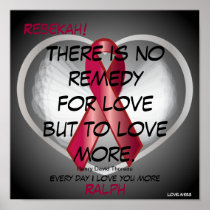 Love Have No Remedy Poster-Customize