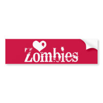 Love (Heart) Zombies bumper stickers