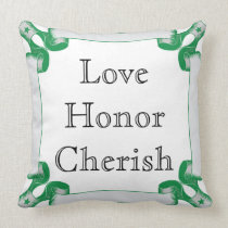 Love, Honor, Cherish With Green Ribbon Border Throw Pillows