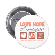 Love Hope Awareness Endometrial Cancer Button