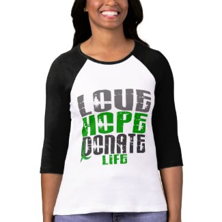 LOVE HOPE DONATE LIFE T-Shirts, Gifts, & Apparel